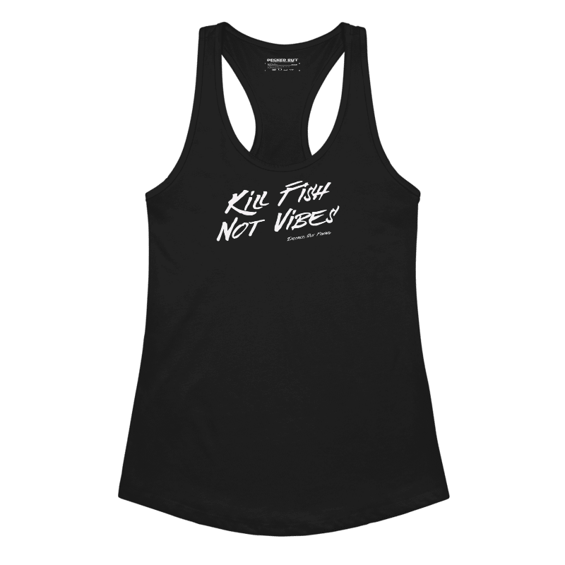 "Kill Fish Not Vibes" Women’s Racerback Tank Top